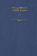 Theological Lexicon of the New Testament Vol 1