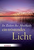 In Zeiten des Abschieds ein tröstendes Licht