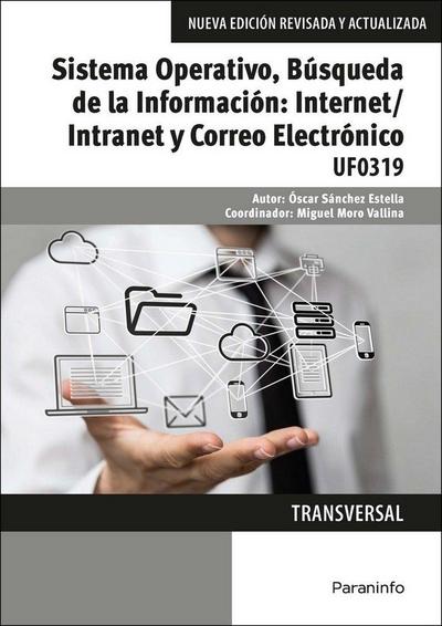 Sistema operativo, búsqueda de la información : Internet-Intranet y correo electrónico : Windows 10, Outlook 2016