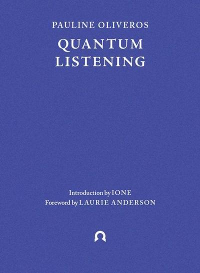 Oliveros, P: Quantum Listening