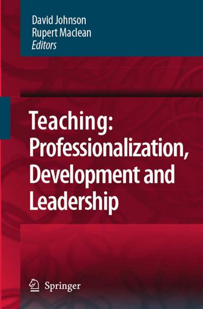 Teaching: Professionalisation, Development and Leadership