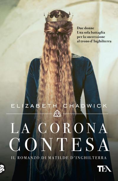 La corona contesa. Il romanzo di Matilde d’Inghilterra