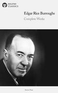 Delphi Complete Works of Edgar Rice Burroughs (Illustrated)