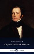 Delphi Complete Works of Captain Frederick Marryat (Illustrated)