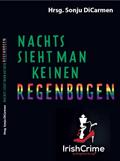 Nachts sieht man keinen Regenbogen