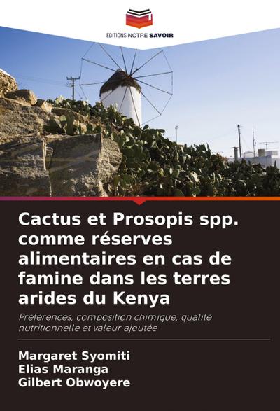 Cactus et Prosopis spp. comme réserves alimentaires en cas de famine dans les terres arides du Kenya