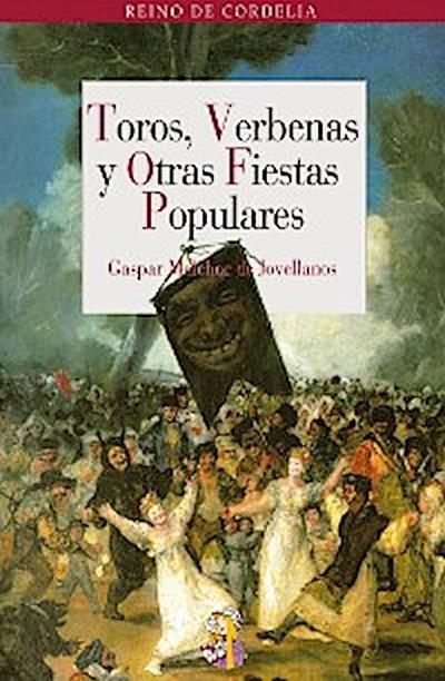 Toros, Verbenas y Otras Fiestas Populares