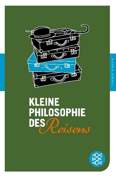 Kleine Philosophie des Reisens