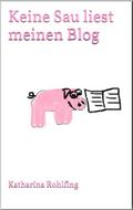 Keine Sau liest meinen Blog