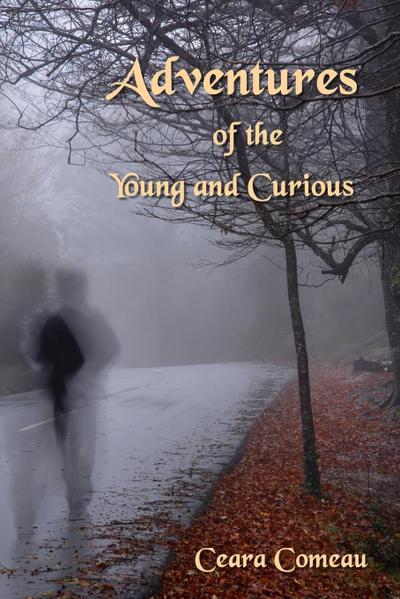 Adventures of the Young and Curious