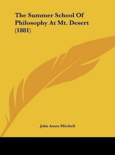 The Summer School Of Philosophy At Mt. Desert (1881) - John Ames Mitchell