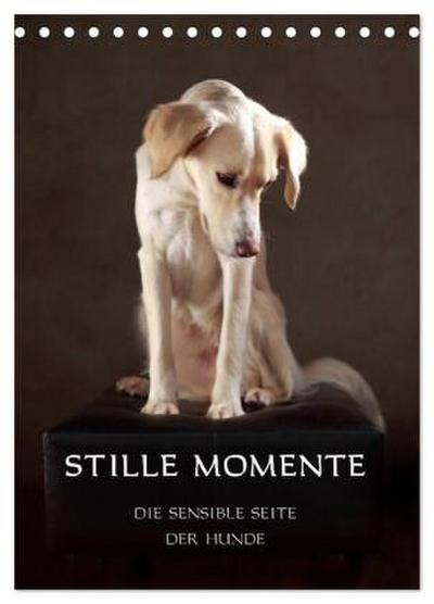 Stille Momente - Die sensible Seite der Hunde (Tischkalender 2026 DIN A5 hoch), CALVENDO Monatskalender
