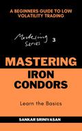 Mastering Iron Condors