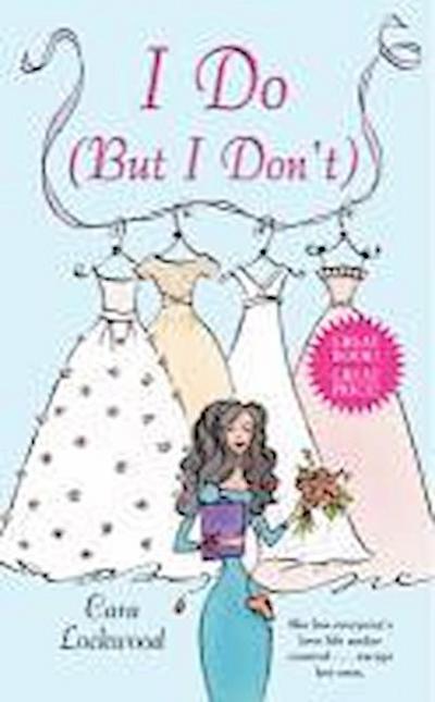 I Do (But I Don’t)