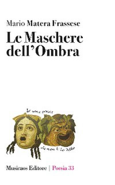 Le Maschere dell’Ombra
