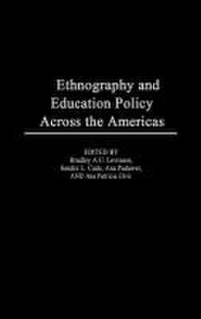 Ethnography and Educational Policy Across the Americas