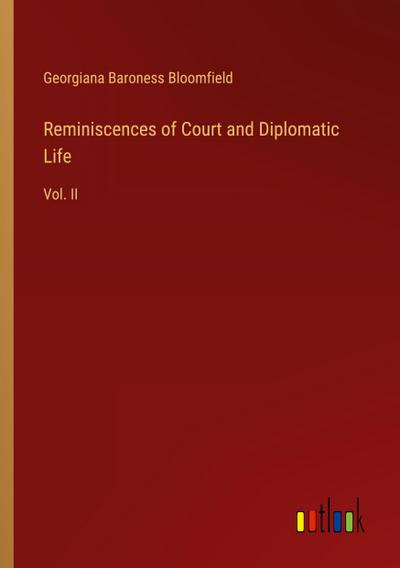 Reminiscences of Court and Diplomatic Life