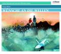 Wünsche an die Wellen