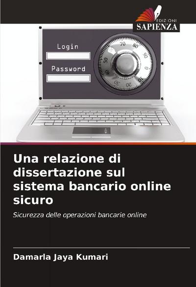 Una relazione di dissertazione sul sistema bancario online sicuro