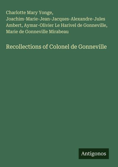 Recollections of Colonel de Gonneville