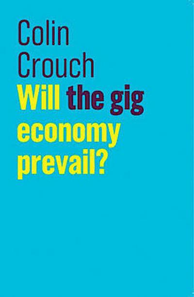 Will the Gig Economy Prevail?