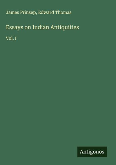 Essays on Indian Antiquities