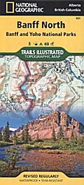 Trails Illustrated Map, No. 901: Banff North - Scale = 1:100,000: Banff and Yoho National Parks. Alberta / British Columbia. Waterproof. Tear-resistant