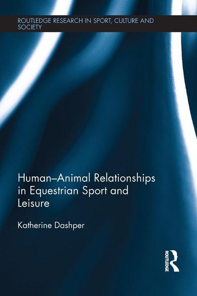 Human-Animal Relationships in Equestrian Sport and Leisure
