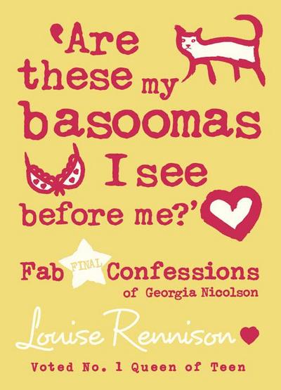 Are these my basoomas I see before me? (Confessions of Georgia Nicolson, Book 10)