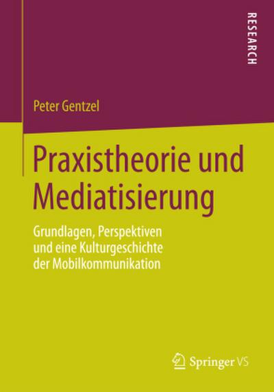 Praxistheorie und Mediatisierung