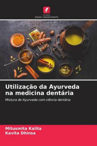 Utilização da Ayurveda na medicina dentária