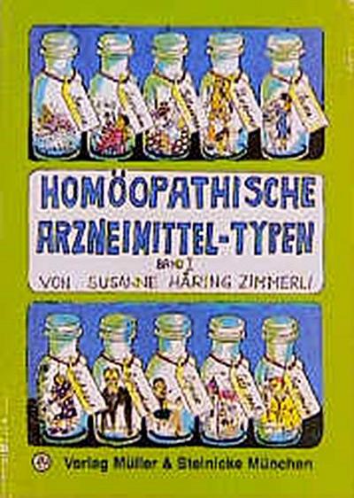 Homöopathische Arzneimittel-Typen I