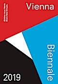 Vienna Biennale Guide 2019: Schöne neue Werte