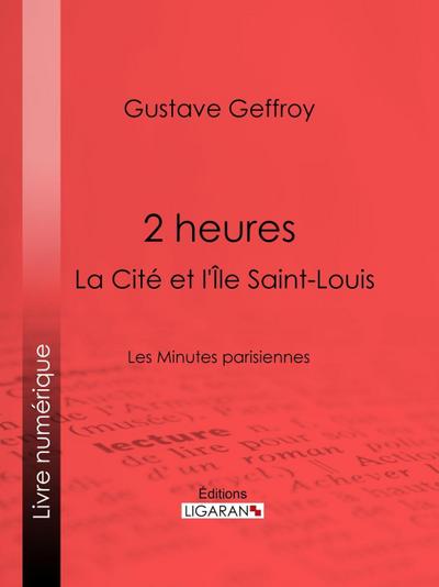 2 heures : La Cité et l’Île Saint-Louis