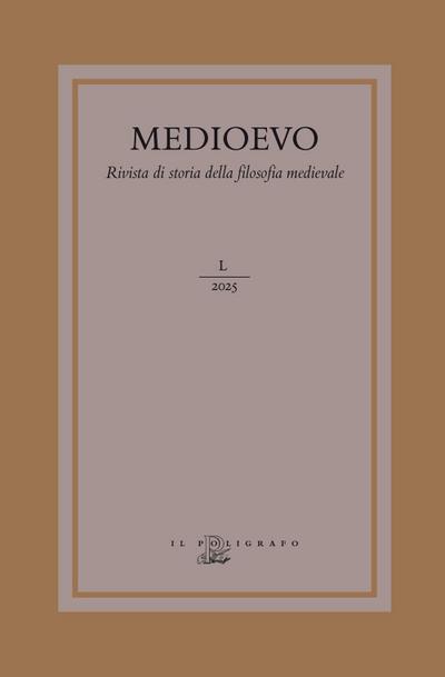 Medioevo. Rivista di storia della filosofia medievale (2025). Vol. 50