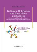 Kulturen, Religionen und Identitäten aushandeln