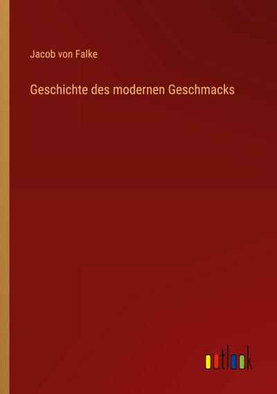 Geschichte des modernen Geschmacks