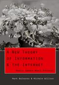 A New Theory of Information & the Internet