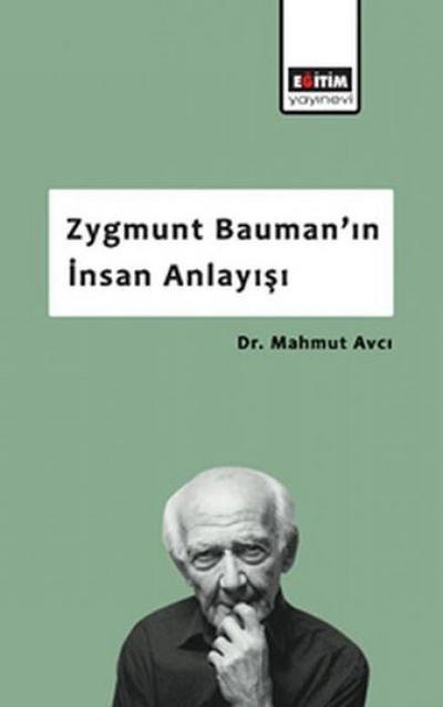 Zygmunt Baumanin Insan Anlayisi