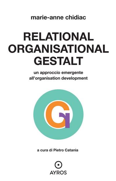 Relational, organizational Gestalt. Un approccio emergente all’organisation development