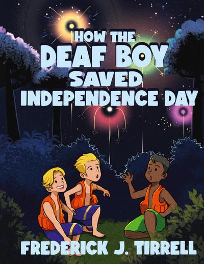 How the Deaf Boy Saved Independence Day