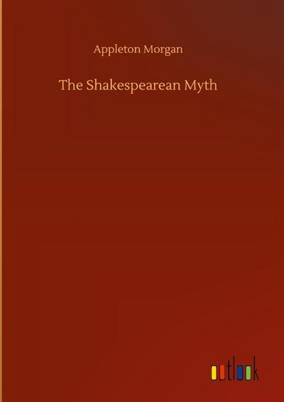 The Shakespearean Myth