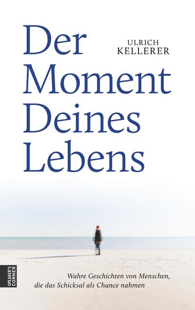 Der Moment Deines Lebens