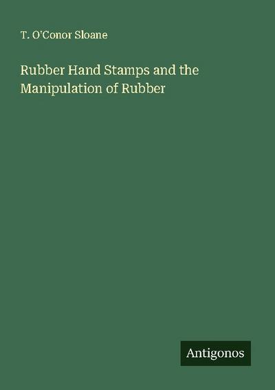Rubber Hand Stamps and the Manipulation of Rubber