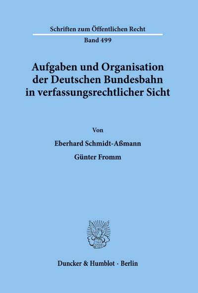 Aufgaben und Organisation der Deutschen Bundesbahn in verfassungsrechtlicher Sicht.