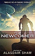 The Newcomer (Science Fiction Anthologies, #1)
