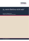 Ja, wenn Bettina nicht wär’