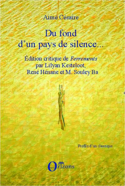 Du fond d’un pays de silence...