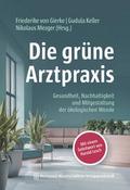 Die grüne Arztpraxis von Friederike von Gierke (Dr. med.) | Taschenbuch