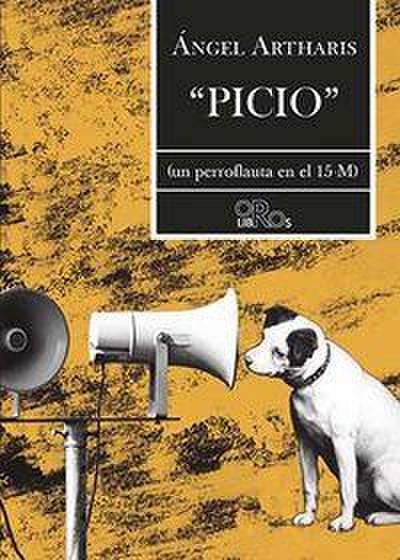 Picio : un perroflauta en el 15-M